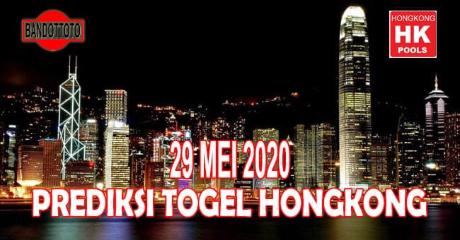 Prediksi Togel Hongkong Hari Ini 29 Mei 2020