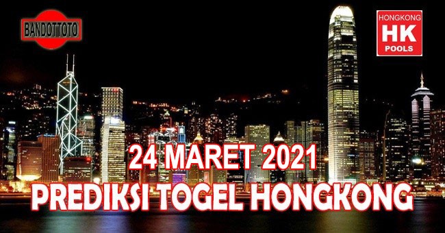 Prediksi Togel Hongkong Hari Ini 24 Maret 2021